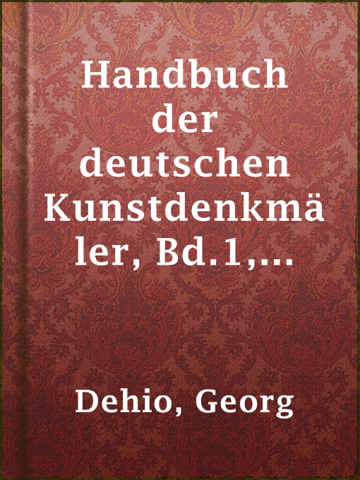 Title details for Handbuch der deutschen Kunstdenkmäler, Bd.1, Mitteldeutschland, 1914 by Georg Dehio - Available